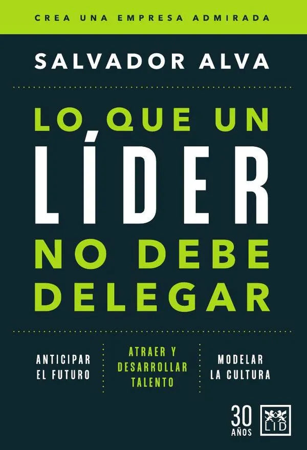 Lo que un líder no debe delegar